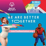 Special Olympics Continues The Revolution is Inclusion Campaign and Kicks Off Global Week of Inclusion
